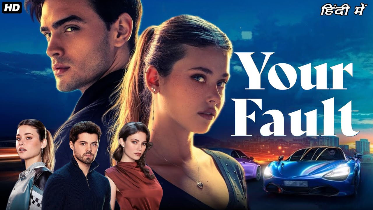 Your Fault (2024) Hollywood Hindi Dubbed