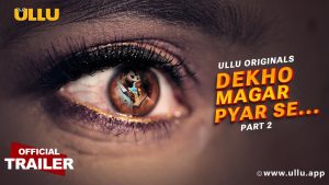 Dekho Magar Pyar Se (Part 2)
