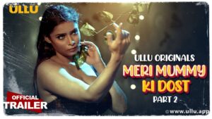 Meri Mummy Ki Dost (Part 2)